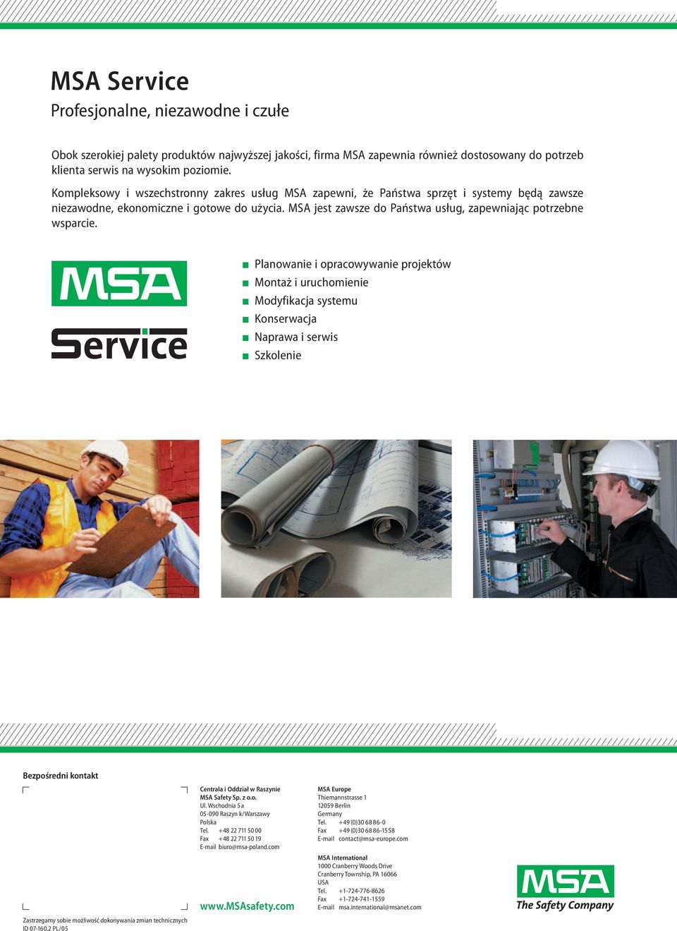 MSA jest zawsze do Państwa usług, zapewniając potrzebne wsparcie.