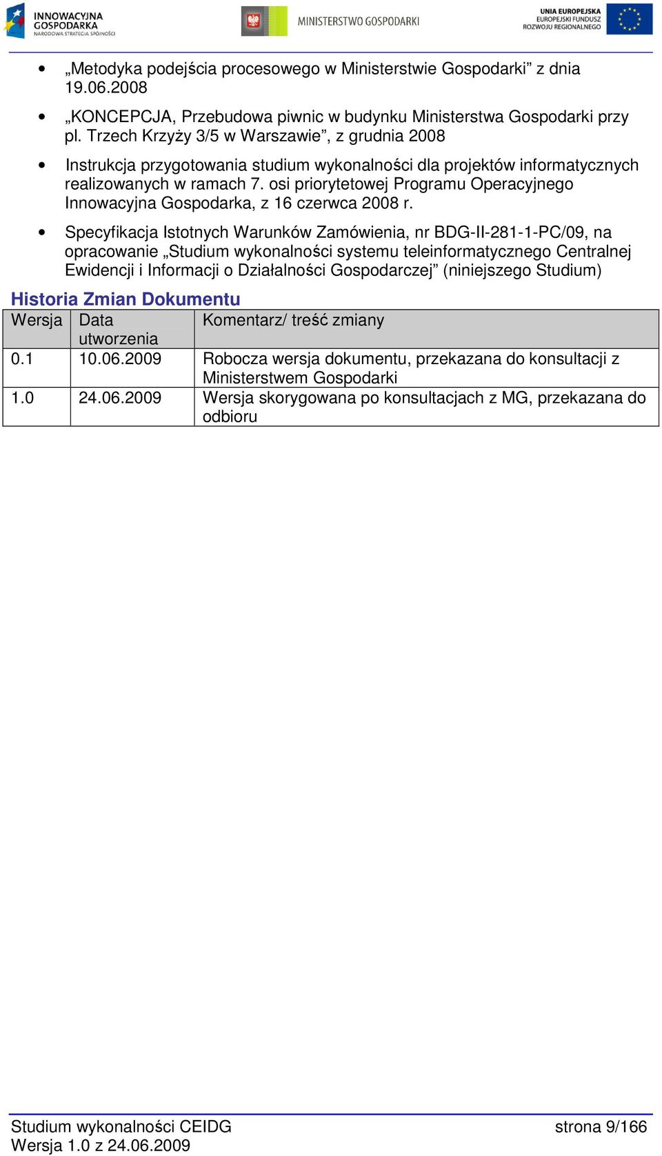 osi priorytetowej Programu Operacyjnego Innowacyjna Gospodarka, z 16 czerwca 2008 r.