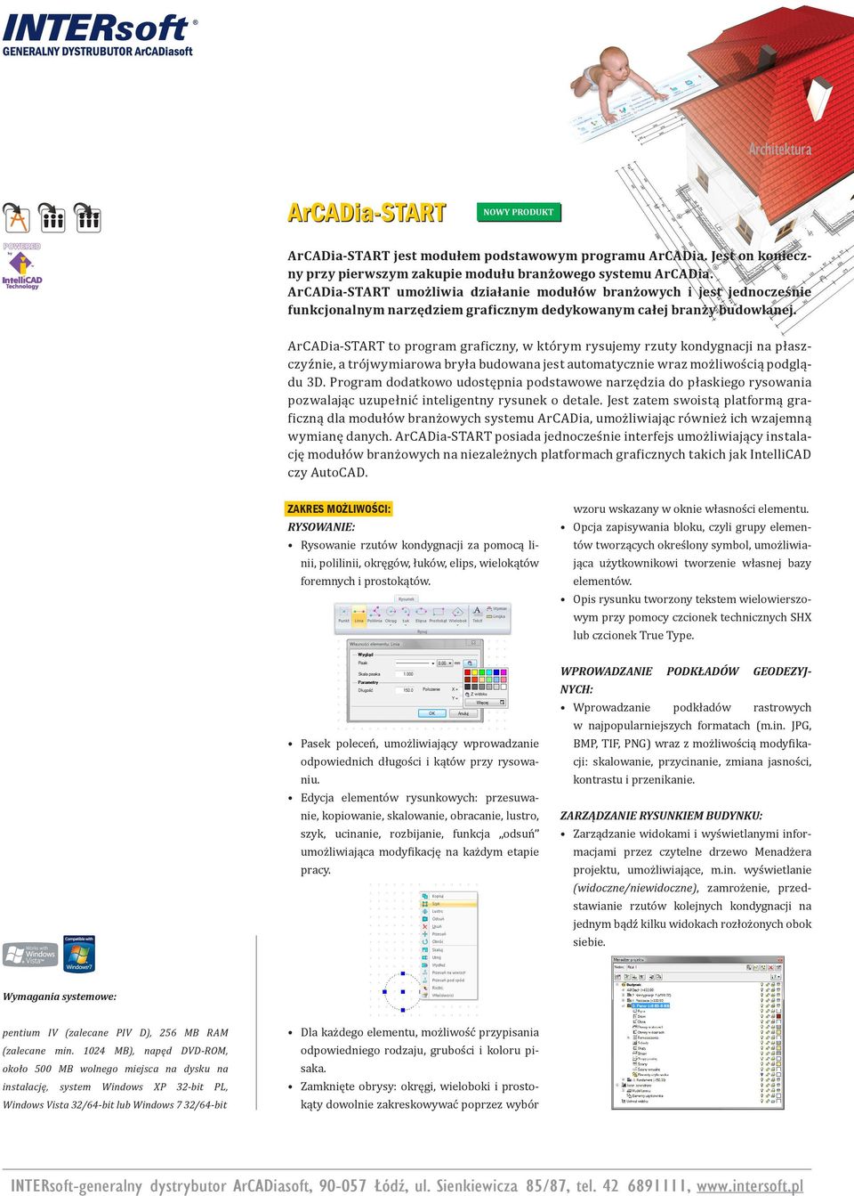 ArCADia-START to program graficzny, w którym rysujemy rzuty kondygnacji na płaszczyźnie, a trójwymiarowa bryła budowana jest automatycznie wraz możliwością podglądu 3D.