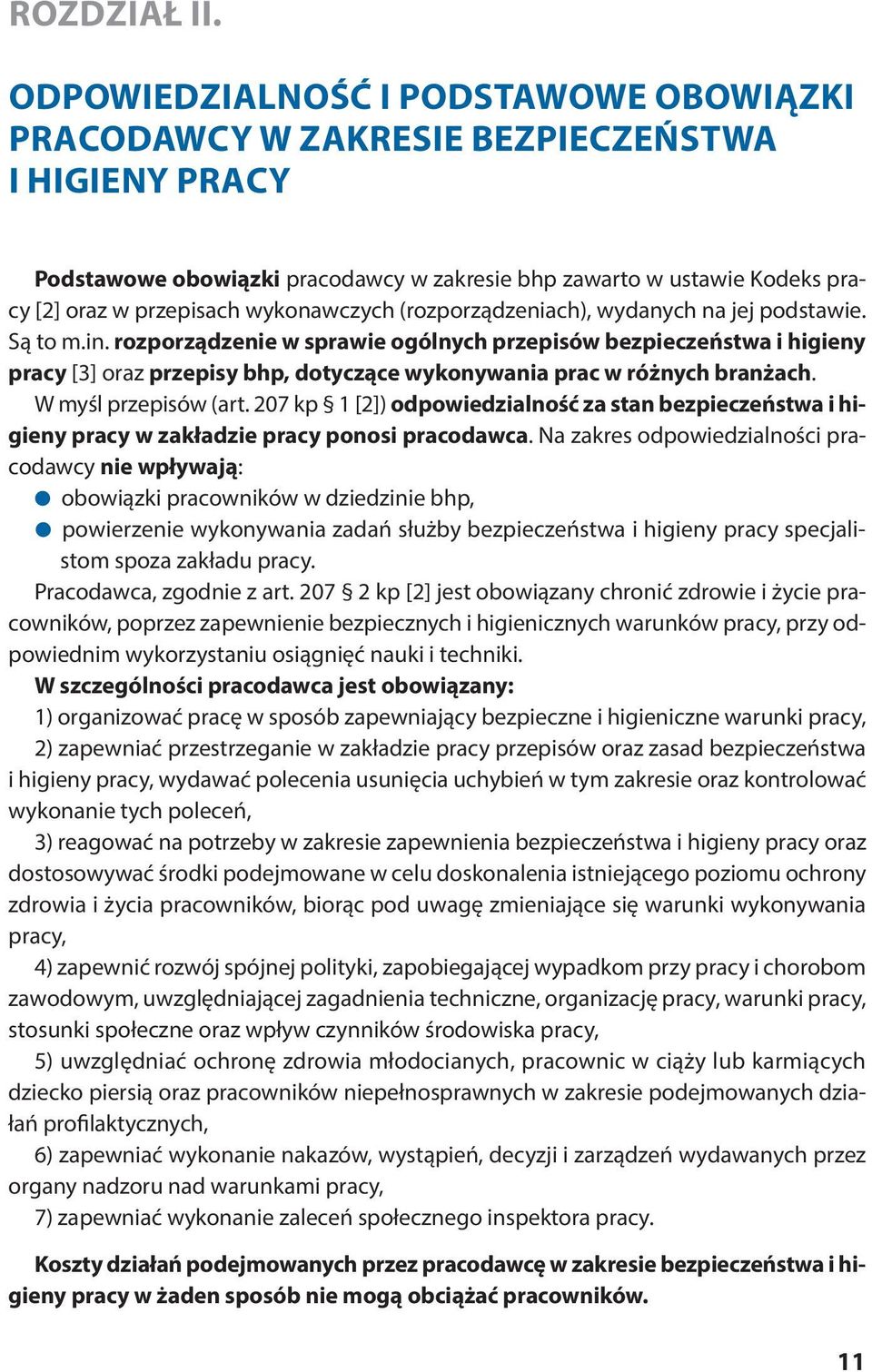 oraz w przepisach wykonawczych (rozporządzeniach), wydanych na jej podstawie. Są to m.in.