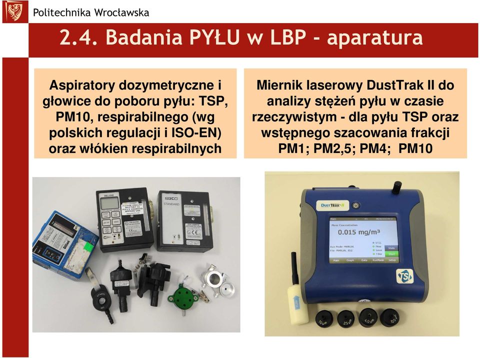 włókien respirabilnych Miernik laserowy DustTrak II do analizy stężeń pyłu w