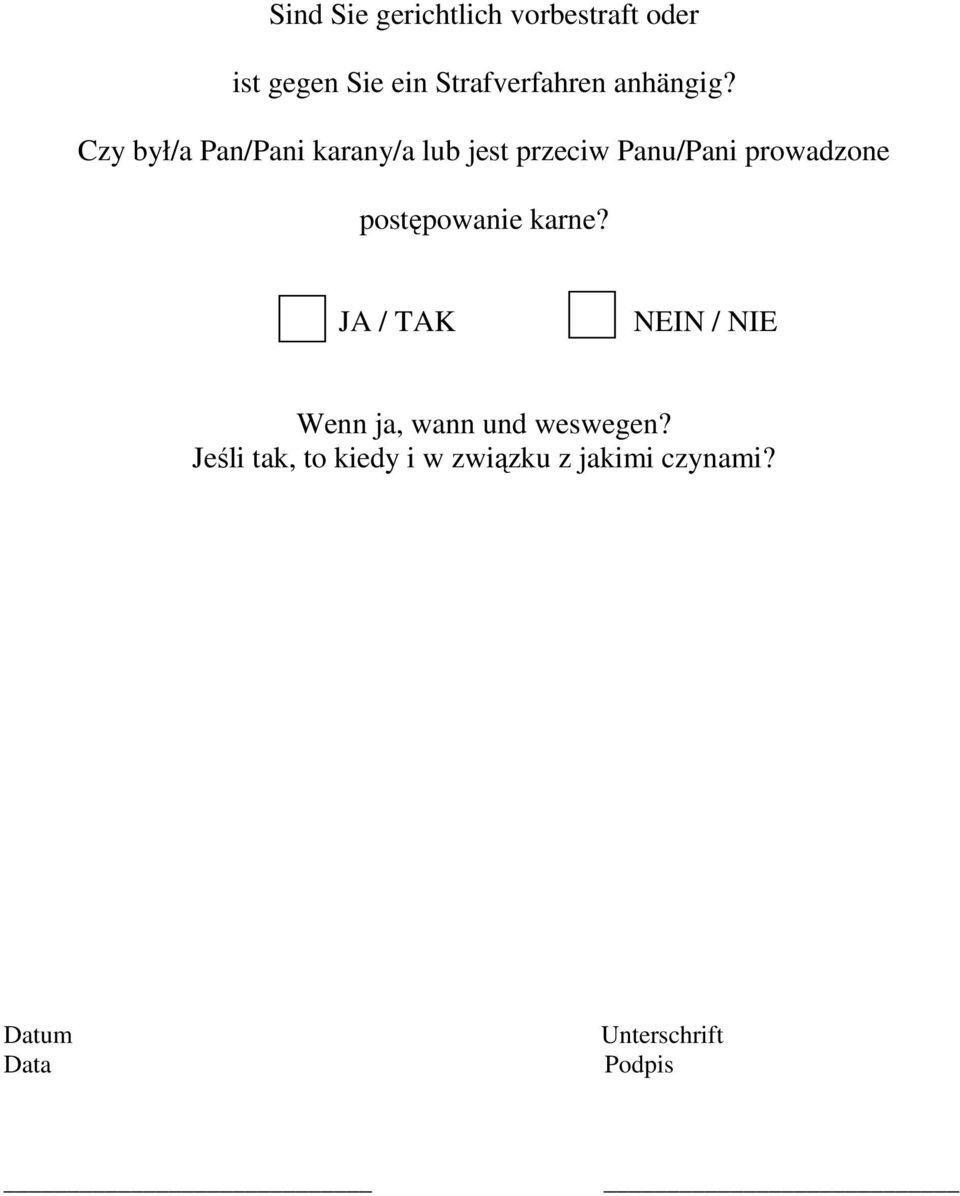 Czy był/a Pan/Pani karany/a lub jest przeciw Panu/Pani prowadzone