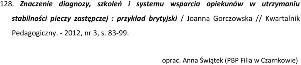 przykład brytyjski / Joanna Gorczowska // Kwartalnik