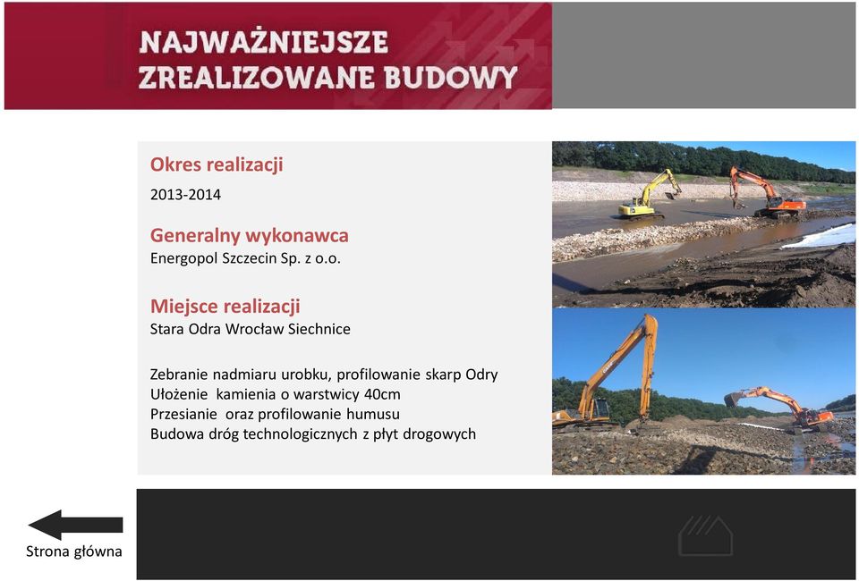 Zebranie nadmiaru urobku, profilowanie skarp Odry Ułożenie