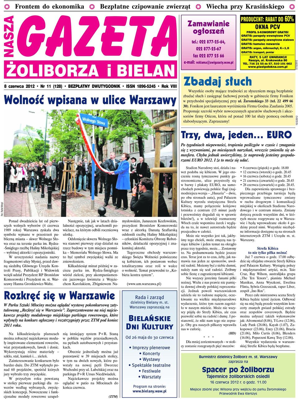 pl Zbadaj s uch Wszystkie osoby majàce trudnoêci ze s yszeniem mogà bezp atnie zbadaç s uch i zasi gnàç fachowej porady w gabinecie firmy Fonikon w przychodni specjalistycznej przy ul.