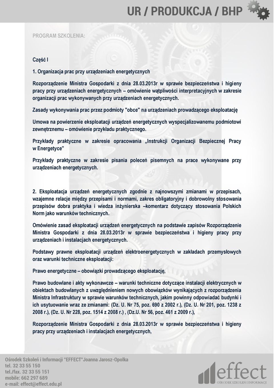 Zasady wykonywania prac przez podmioty "obce" na urządzeniach prowadzącego eksploatację Umowa na powierzenie eksploatacji urządzeń energetycznych wyspecjalizowanemu podmiotowi zewnętrznemu omówienie