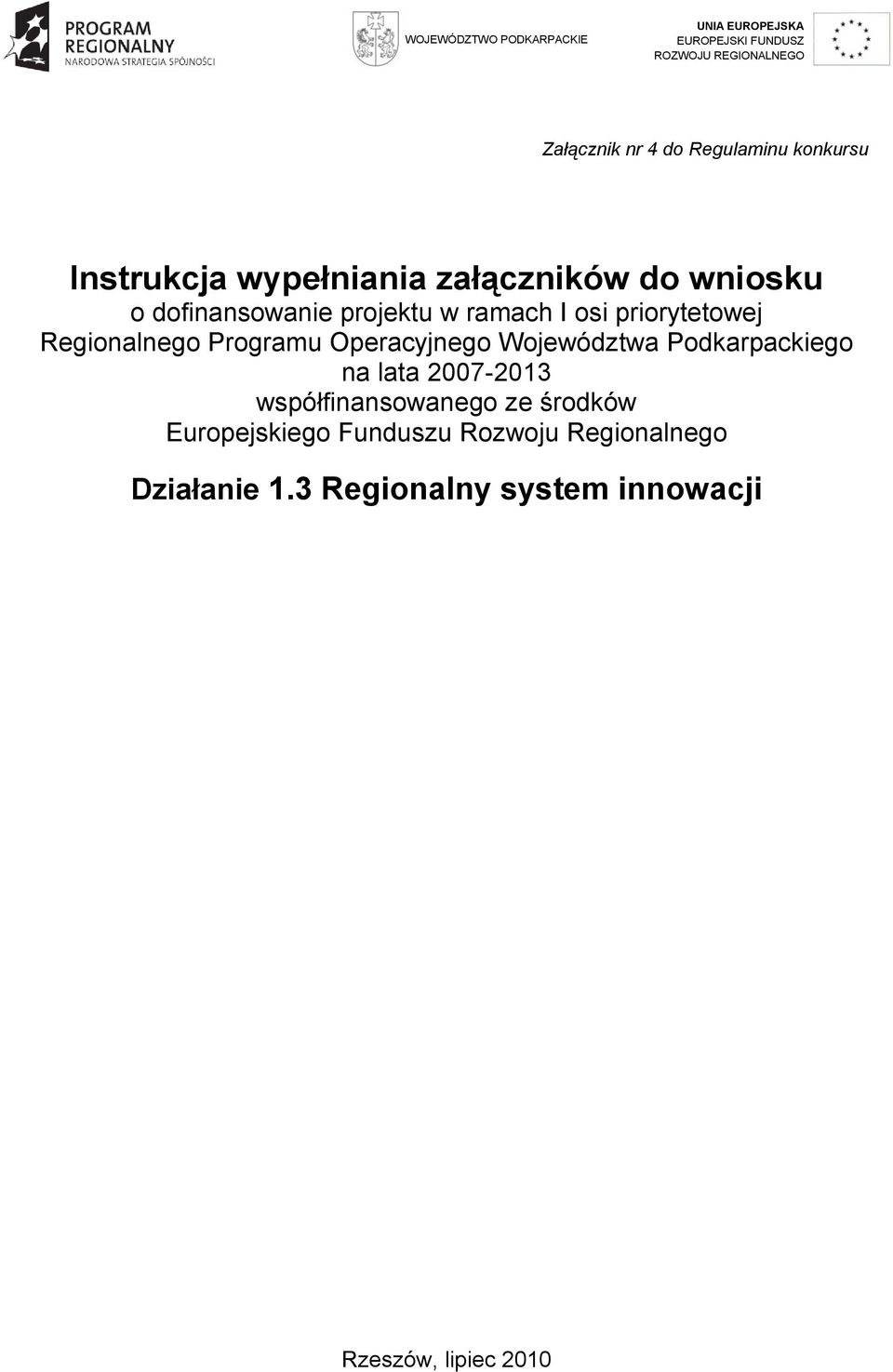 priorytetowej Regionalnego Programu Operacyjnego Województwa Podkarpackiego na lata 2007-2013