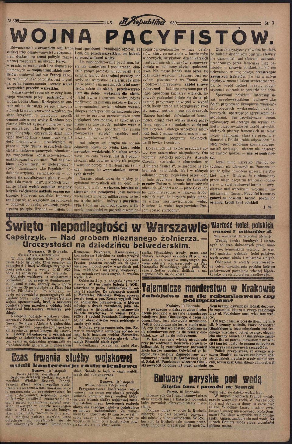 wojna francuskich pacyfistów; ponieważ zaś we Francji każdy i się reklamuje jako pacyfista, jest to gioś na, pełna temperamentu i swady wałka wszystkich przeciw wszystkim.