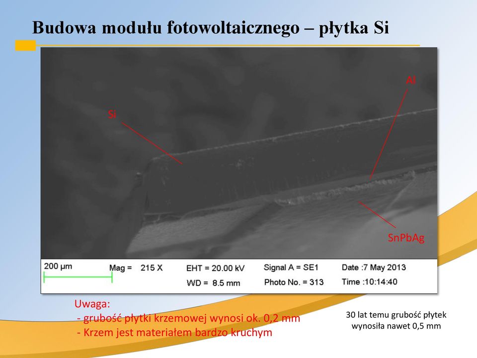 ok. 0,2 mm - Krzem jest materiałem bardzo