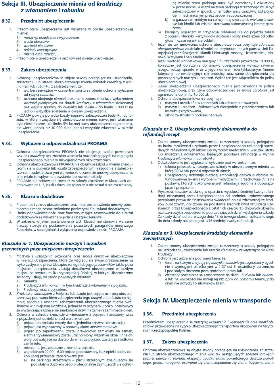 trzecich, 2. Przedmiotem ubezpieczenia jest również mienie pracownicze. 33. Zakres ubezpieczenia 1.