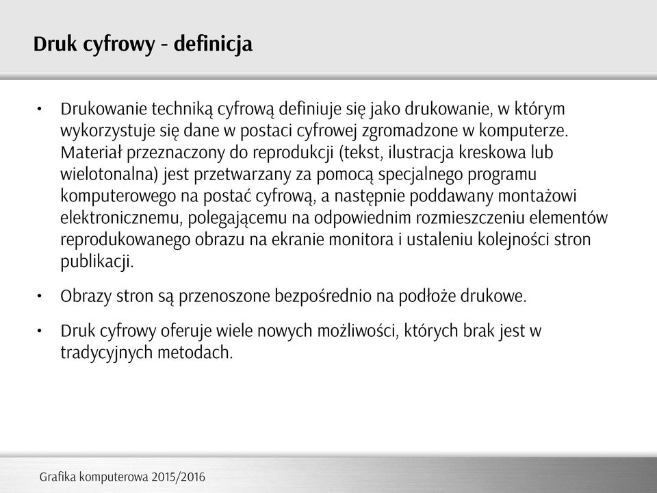 a następnie poddawany montażowi elektronicznemu, polegającemu na odpowiednim rozmieszczeniu elementów reprodukowanego obrazu na ekranie monitora i ustaleniu