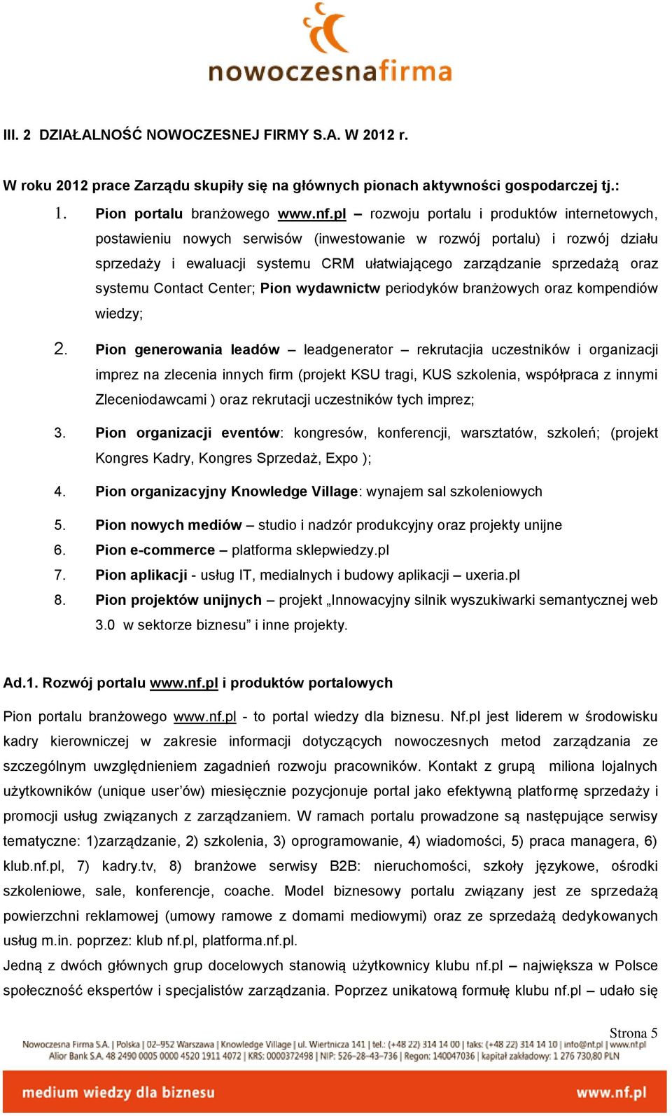 systemu Contact Center; Pion wydawnictw periodyków branżowych oraz kompendiów wiedzy; 2.