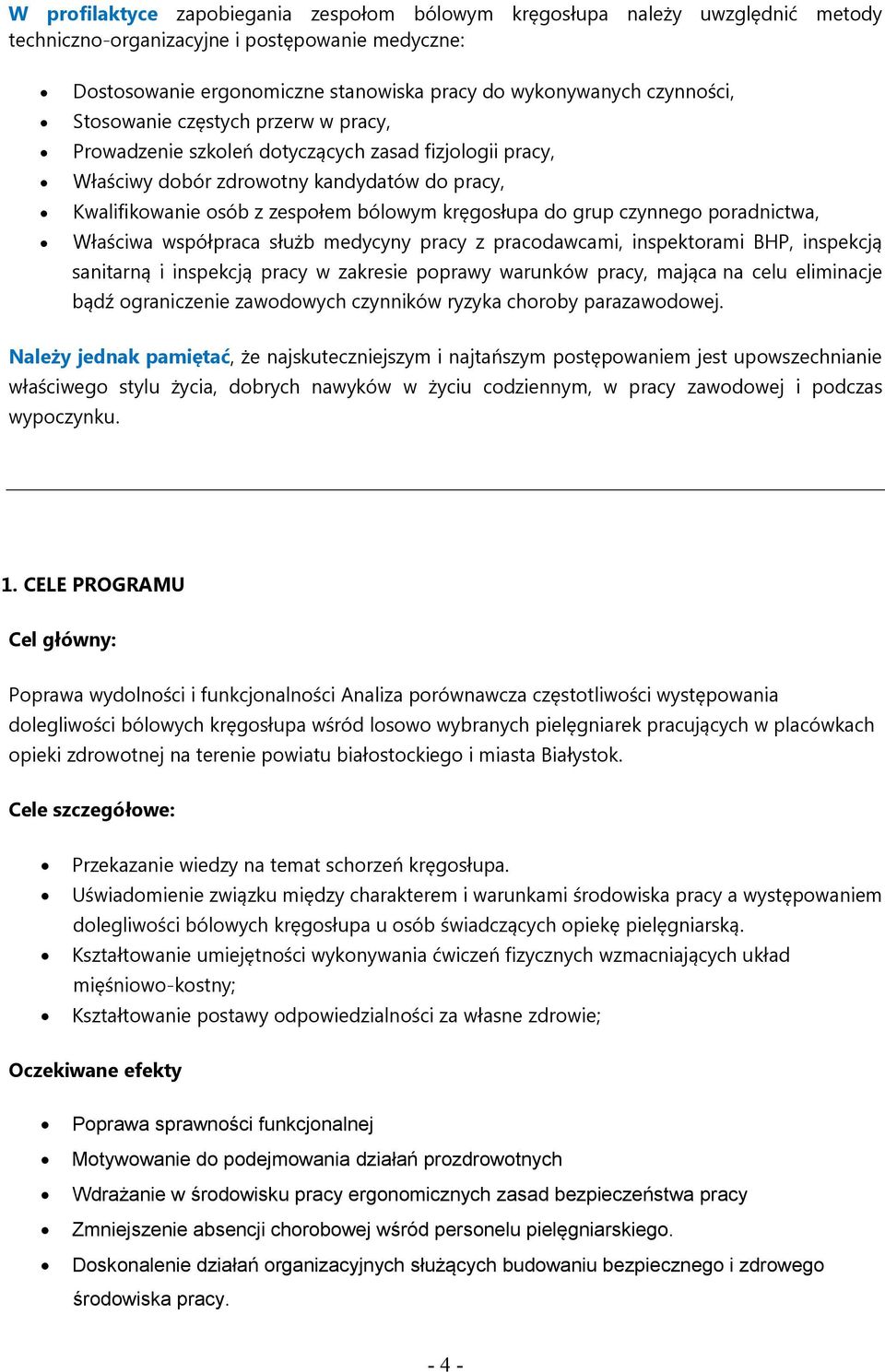 do grup czynnego poradnictwa, Właściwa współpraca służb medycyny pracy z pracodawcami, inspektorami BHP, inspekcją sanitarną i inspekcją pracy w zakresie poprawy warunków pracy, mająca na celu