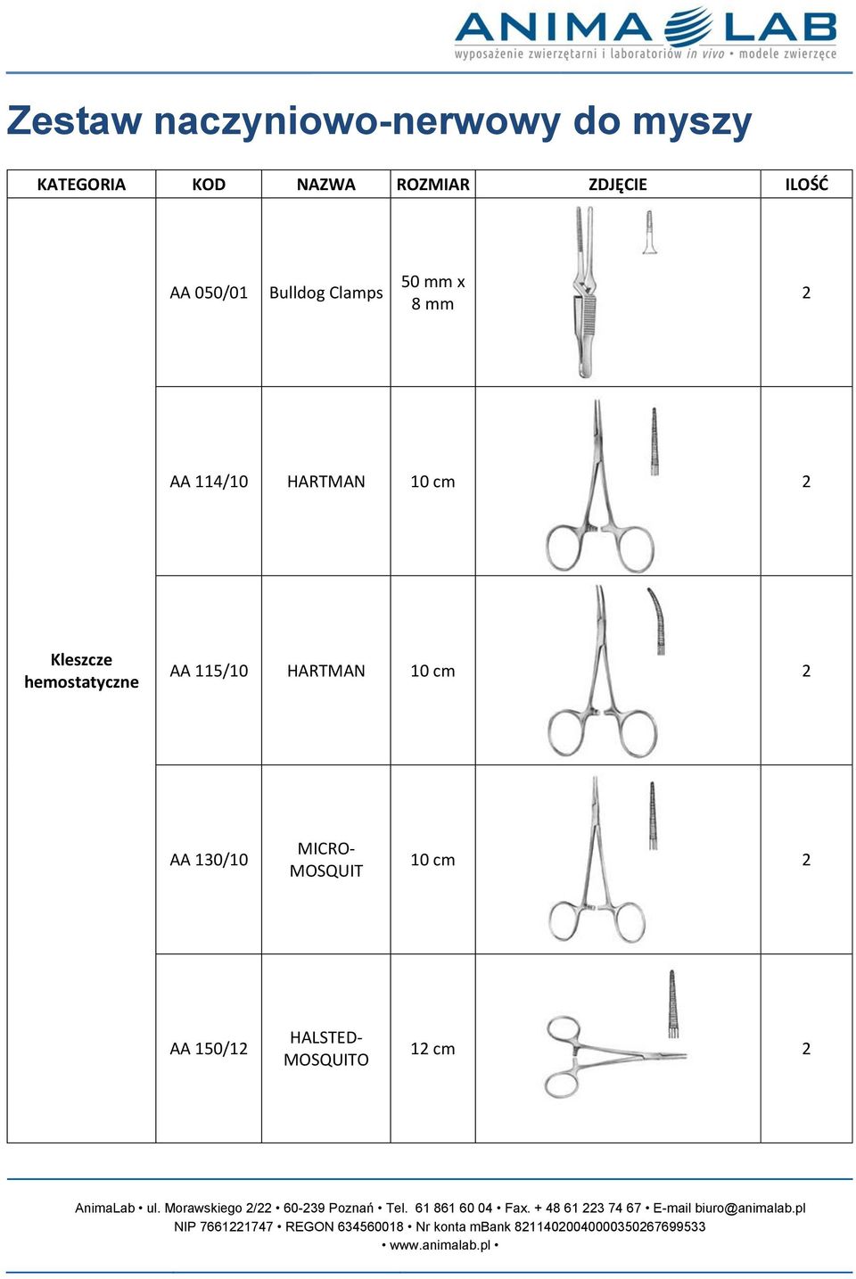 Kleszcze hemostatyczne AA 115/10 HARTMAN 10 cm 2 AA