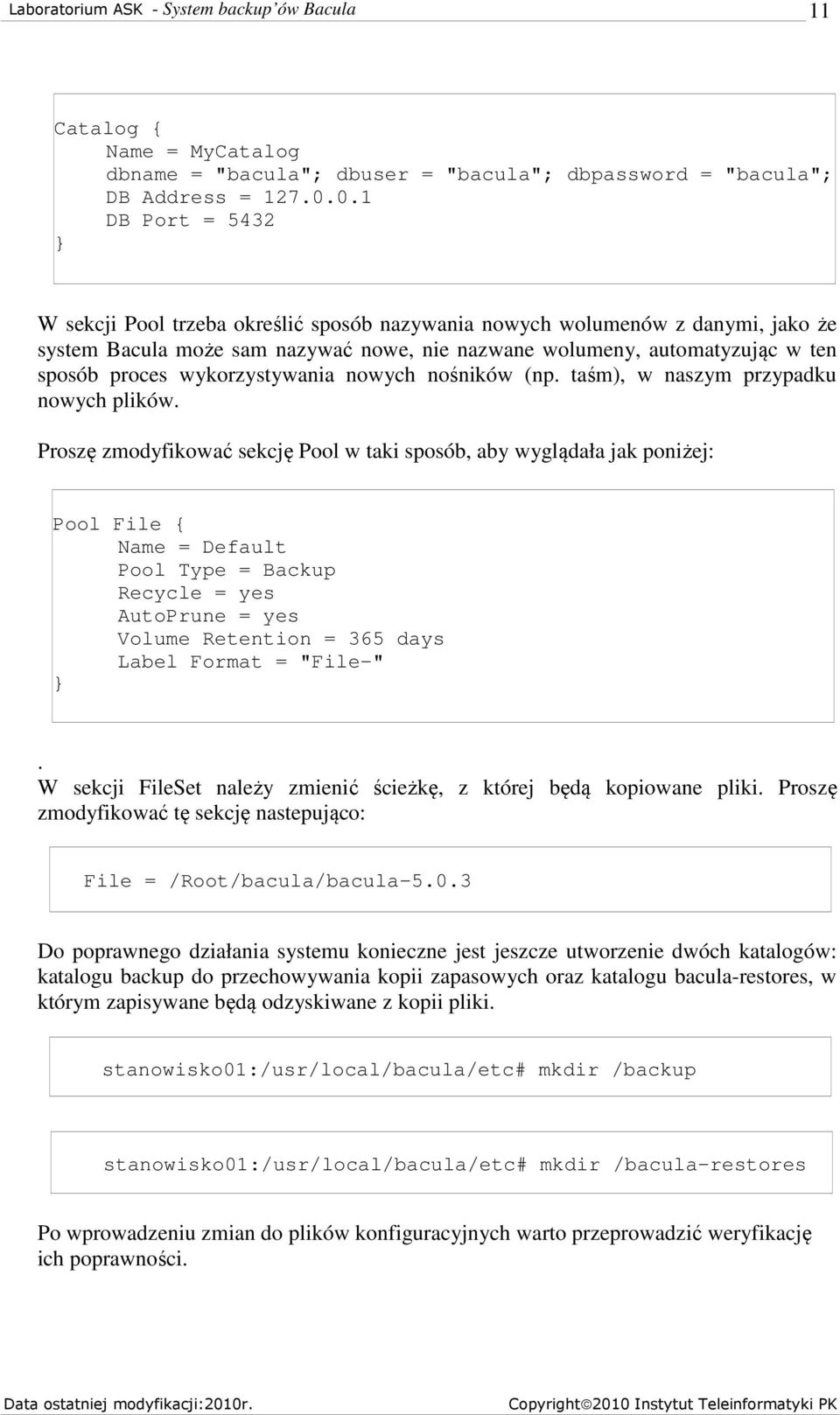 wykorzystywania nowych nośników (np. taśm), w naszym przypadku nowych plików.