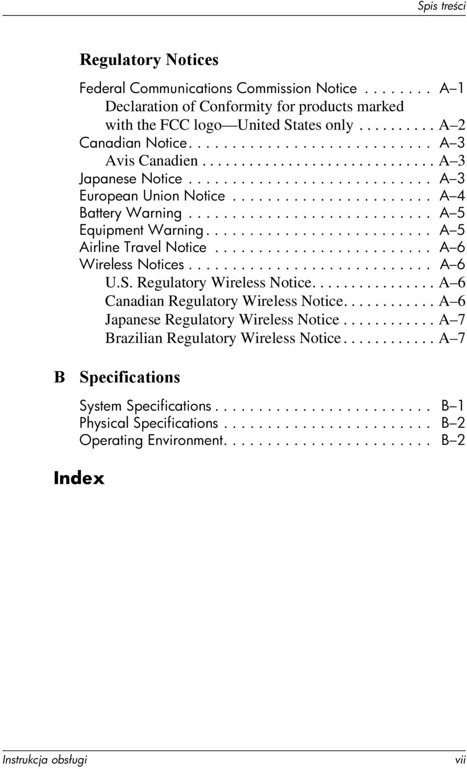 ........................... A 5 Equipment Warning.......................... A 5 Airline Travel Notice......................... A 6 Wireless Notices............................ A 6 U.S.