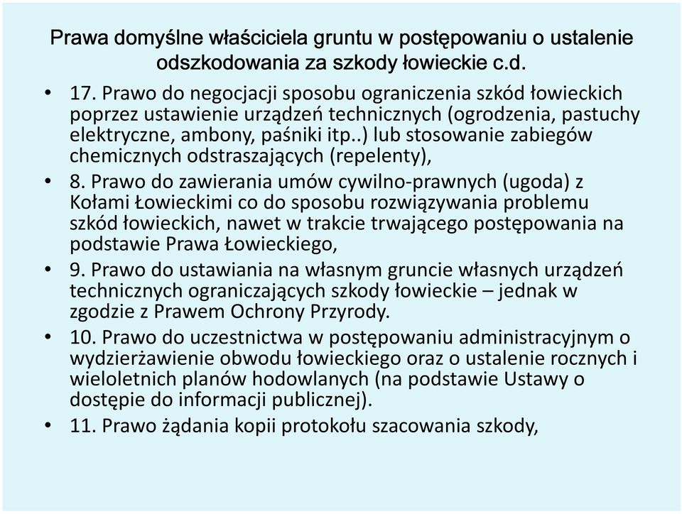 .) lub stosowanie zabiegów chemicznych odstraszających (repelenty), 8.