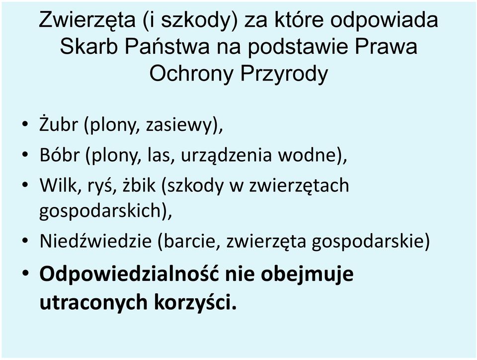 wodne), Wilk, ryś, żbik (szkody w zwierzętach gospodarskich), Niedźwiedzie