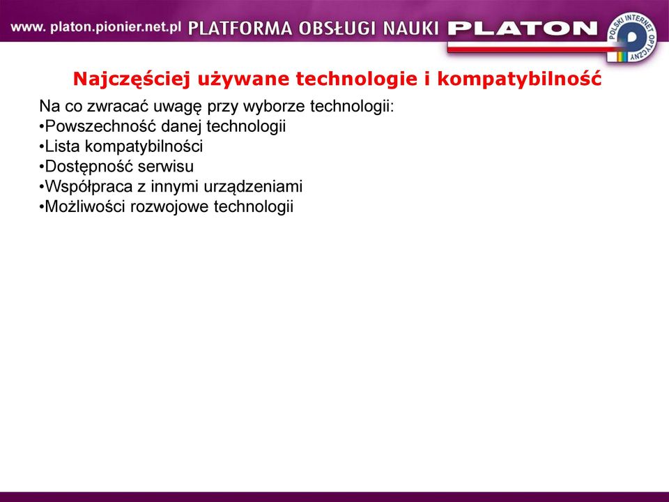 danej technologii Lista kompatybilności Dostępność