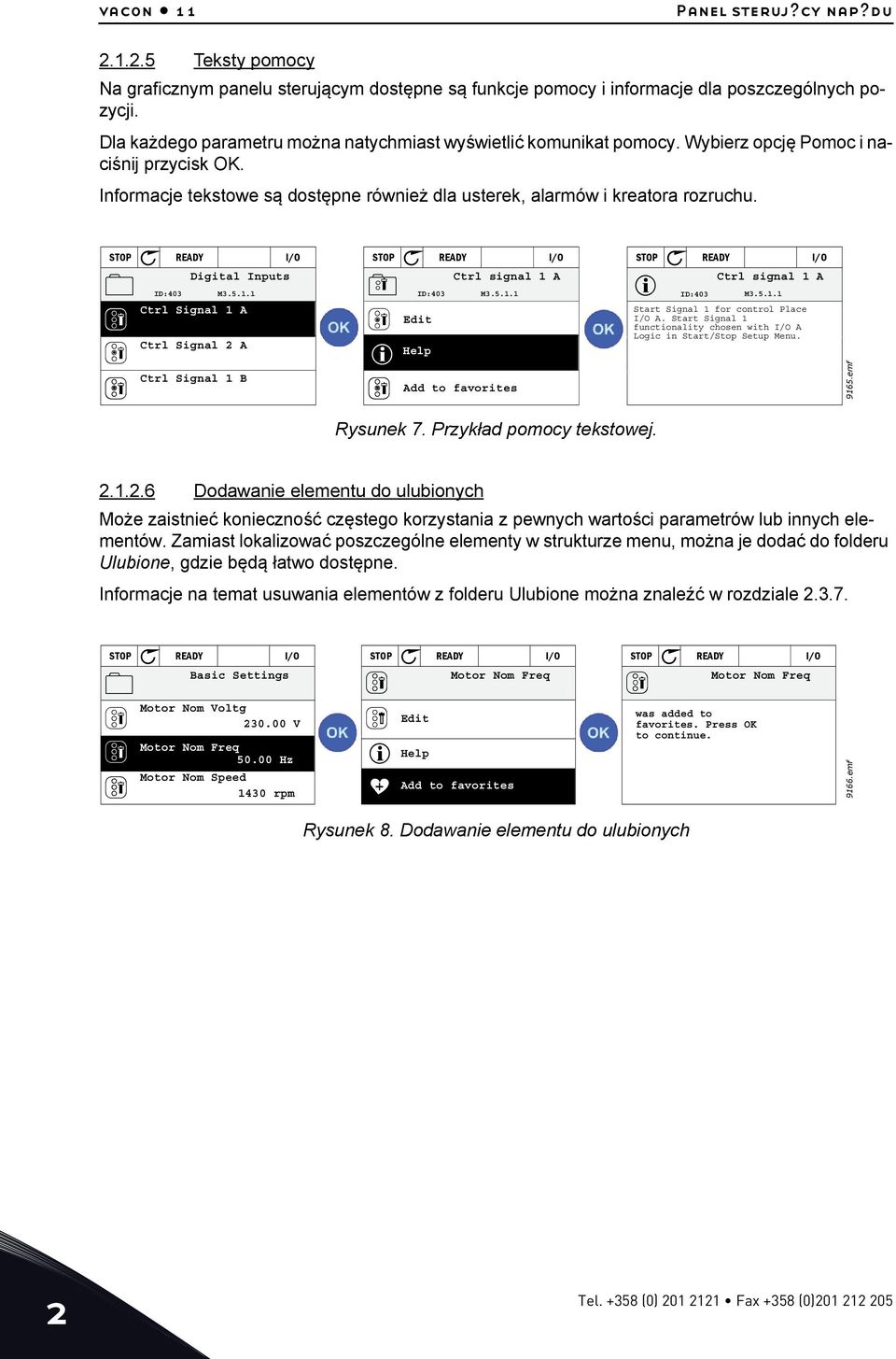 STOP READY I/O Digital Inputs ID:40 M.5.1.1 Ctrl Signal 1 A Ctrl Signal 2 A STOP READY I/O ID:40 M.5.1.1 Edit Help Ctrl signal 1 A STOP READY I/O Ctrl signal 1 A ID:40 M.5.1.1 Start Signal 1 for control Place I/O A.