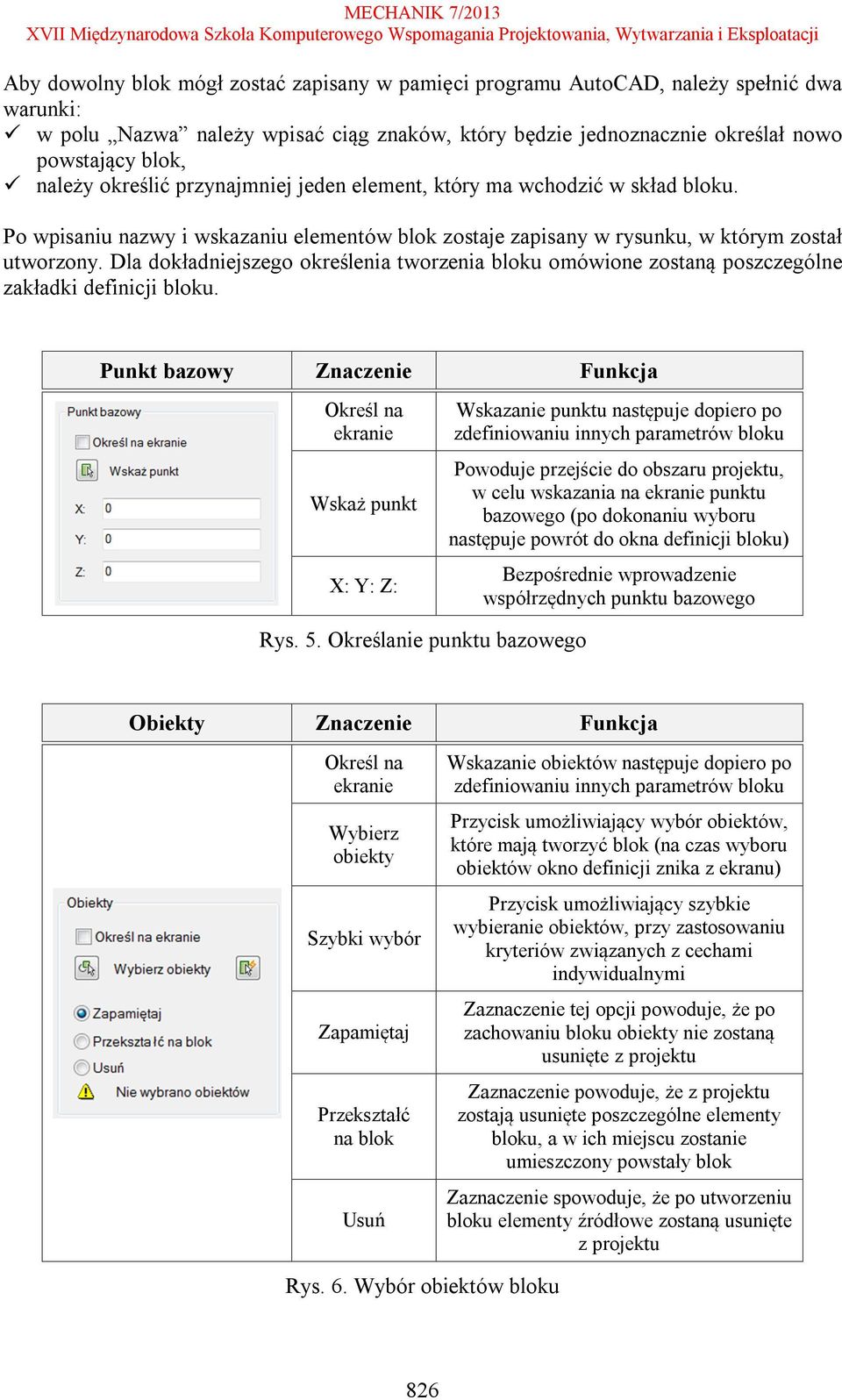 Dla dokładniejszego określenia tworzenia bloku omówione zostaną poszczególne zakładki definicji bloku.