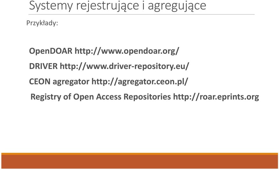 driver-repository.eu/ CEON agregator http://agregator.