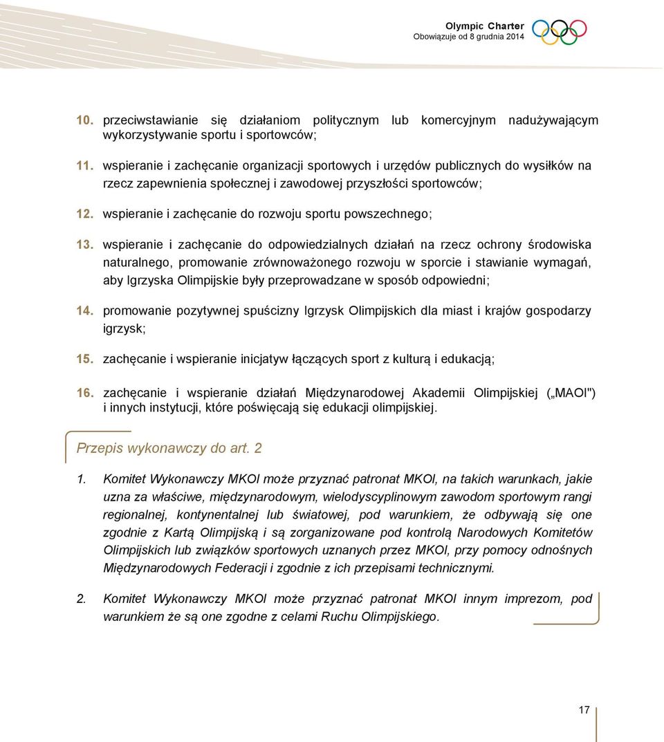wspieranie i zachęcanie do rozwoju sportu powszechnego; 13.