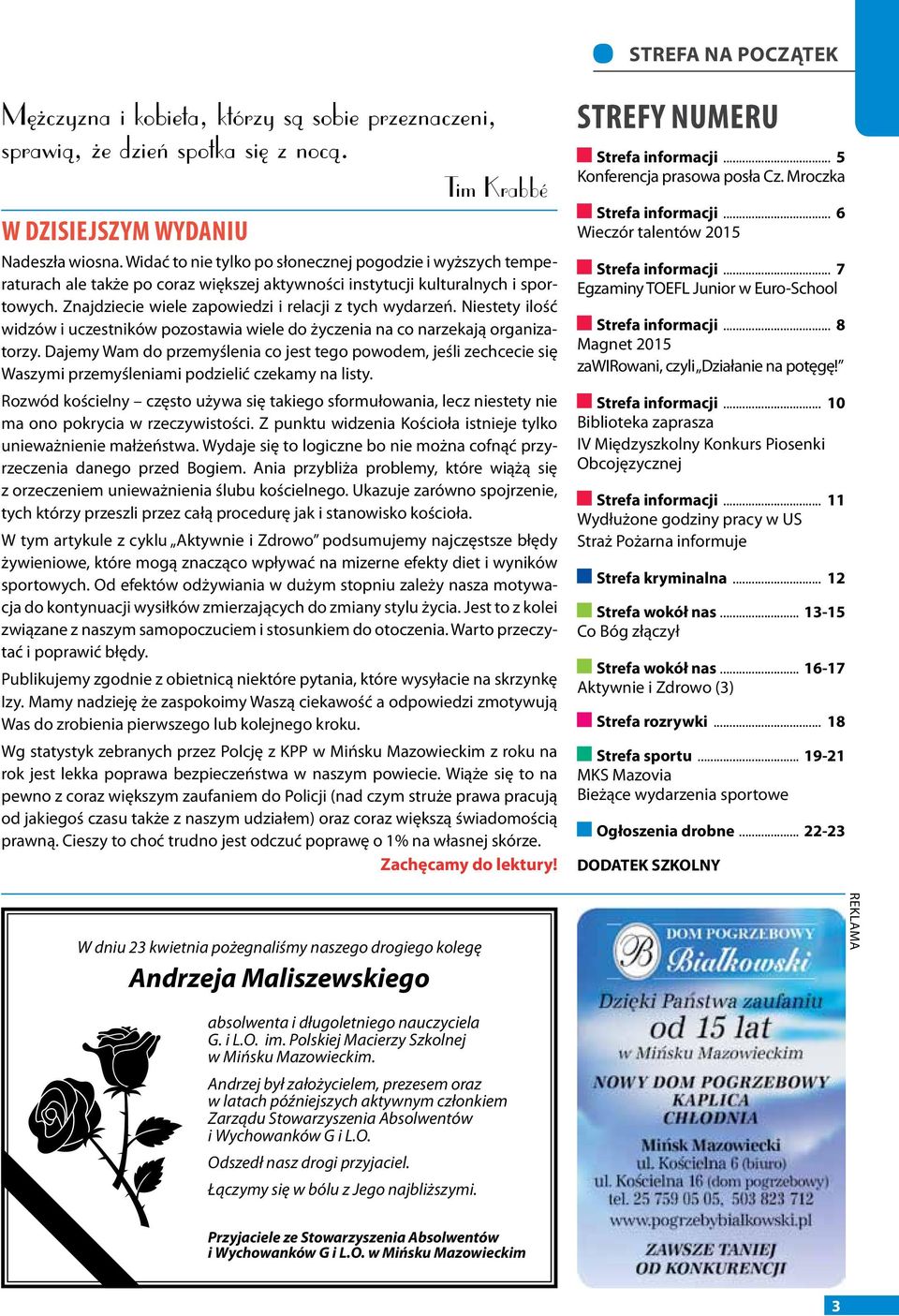 Niestety ilość widzów i uczestników pozostawia wiele do życzenia na co narzekają organizatorzy.