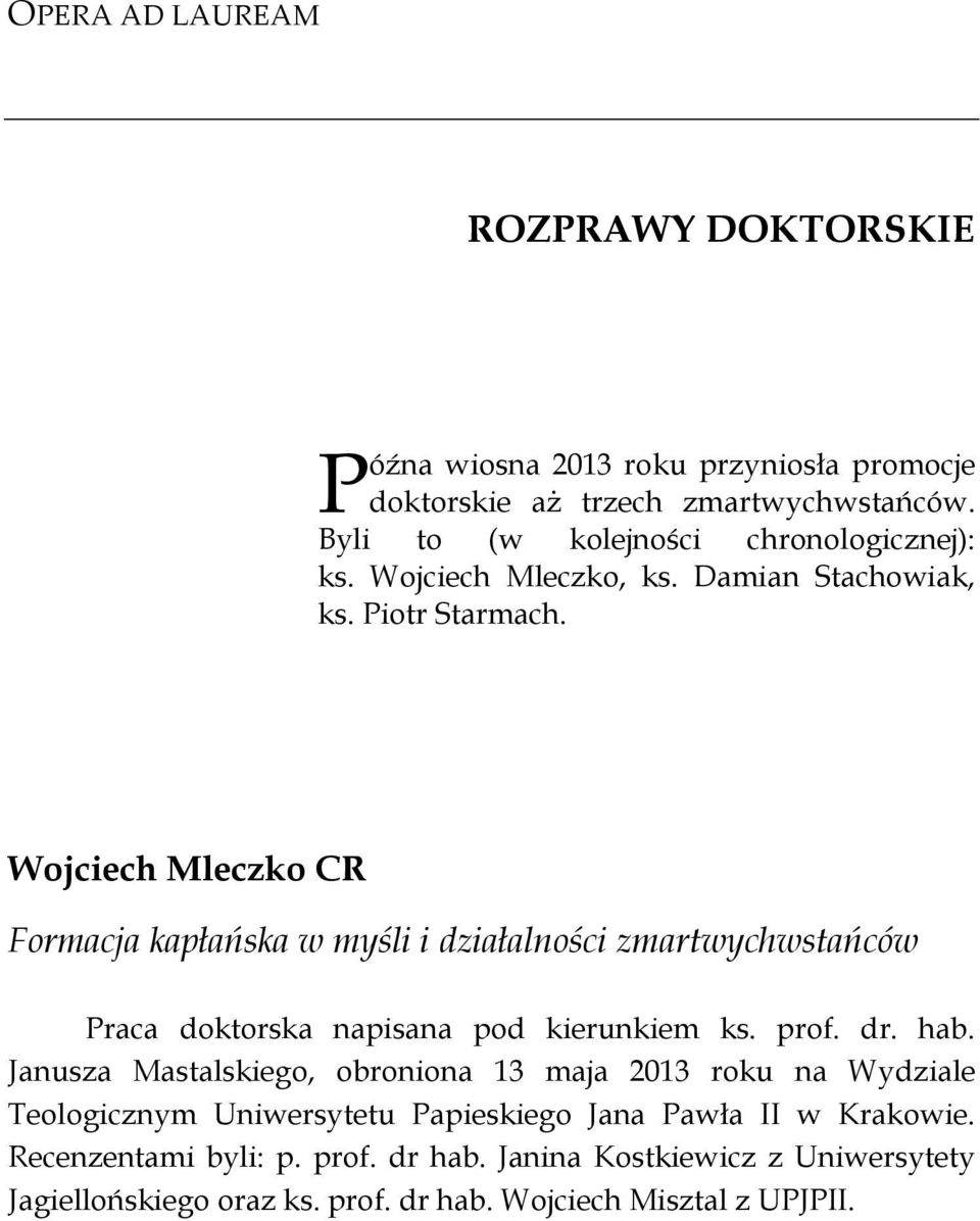 Wojciech Mleczko CR Formacja kapłańska w myśli i działalności zmartwychwstańców Praca doktorska napisana pod kierunkiem ks. prof. dr. hab.