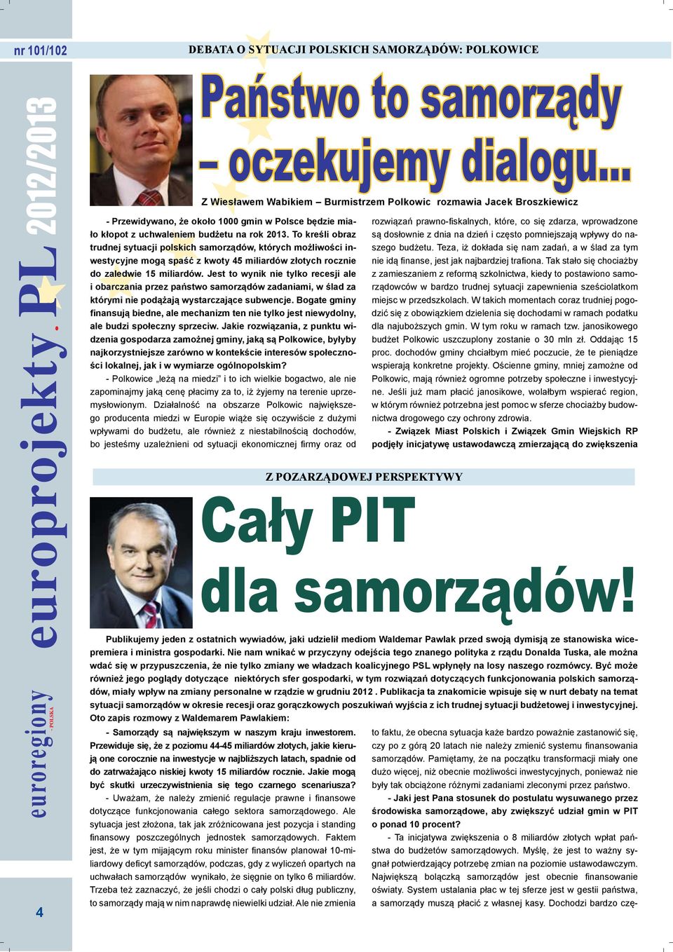 To kreśli obraz trudnej sytuacji polskich samorządów, których możliwości inwestycyjne mogą spaść z kwoty 45 miliardów złotych rocznie do zaledwie 15 miliardów.