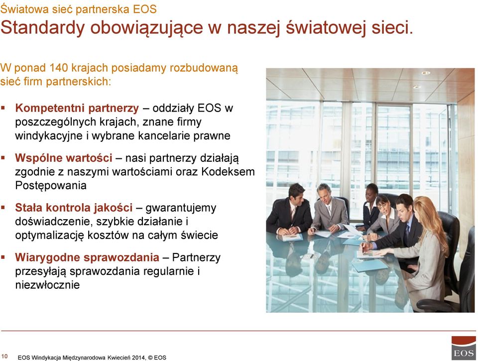 windykacyjne i wybrane kancelarie prawne Wspólne wartości nasi partnerzy działają zgodnie z naszymi wartościami oraz Kodeksem Postępowania Stała