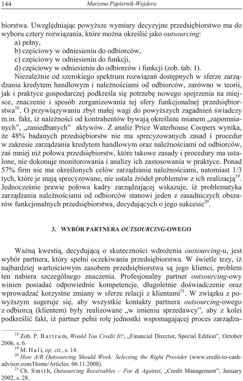 odniesieniu do funkcji, d) cz ciowy w odniesieniu do odbiorców i funkcji (zob. tab. 1).