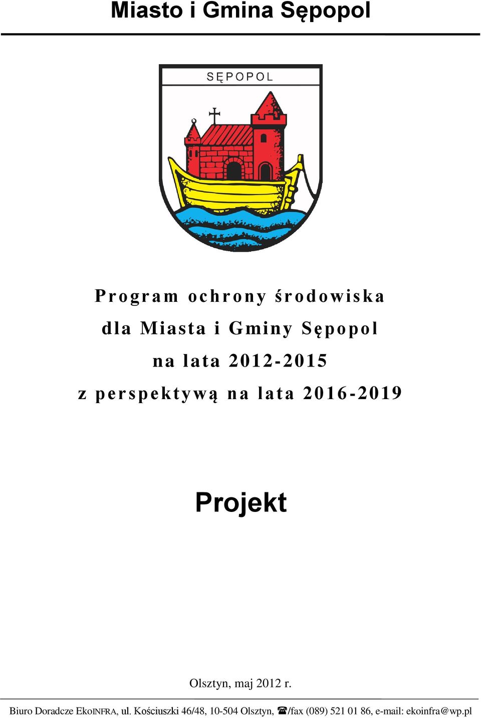 Projekt Olsztyn, maj 2012 r. Biuro Doradcze EkoINFRA, ul.