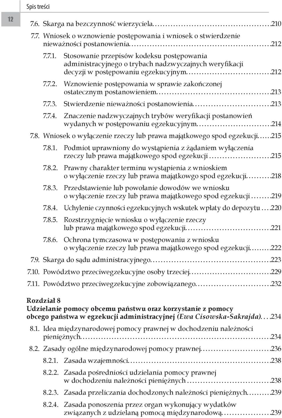 Znaczenie nadzwyczajnych trybów weryfikacji postanowień wydanych w postępowaniu egzekucyjnym 214