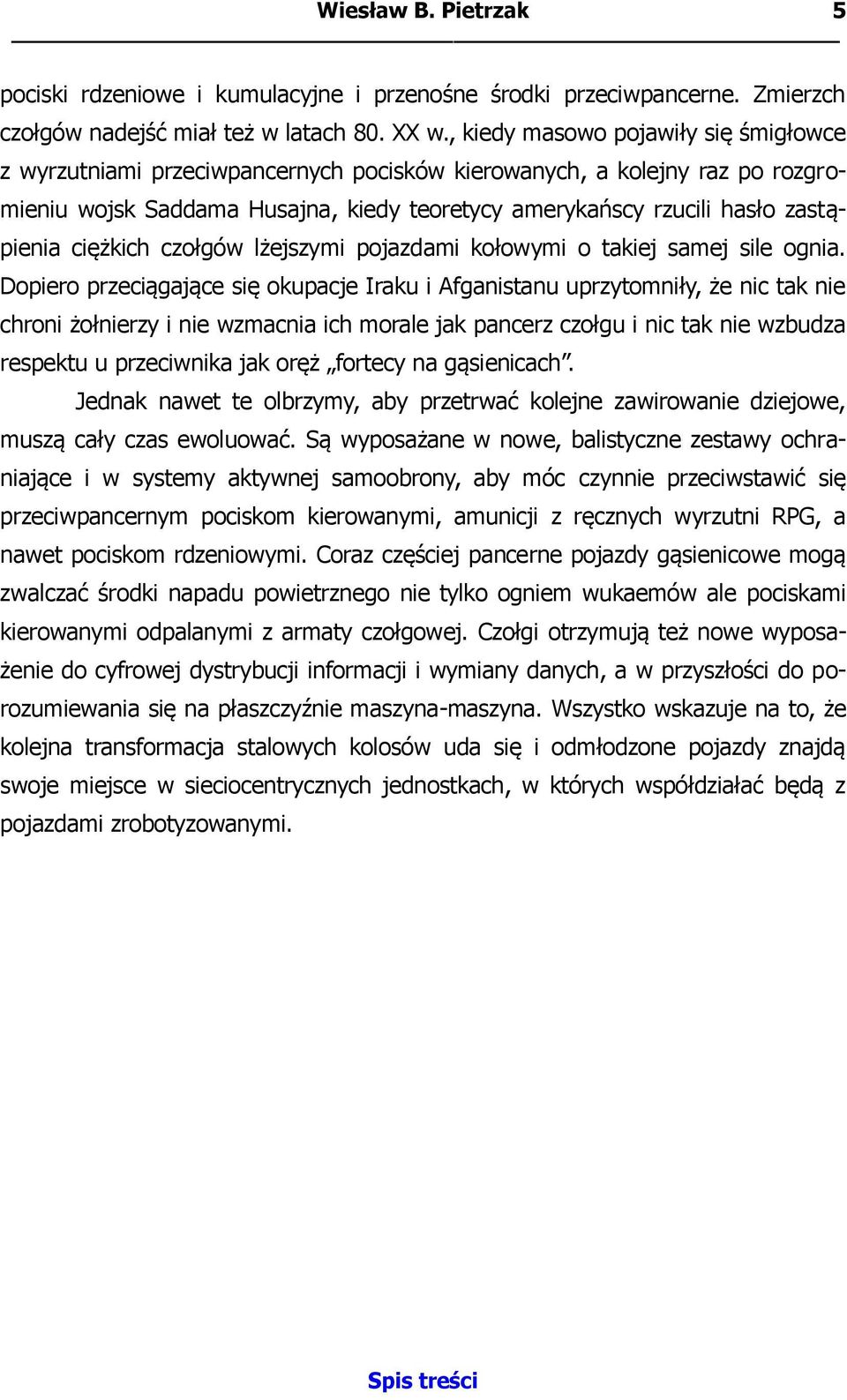 ciężkich czołgów lżejszymi pojazdami kołowymi o takiej samej sile ognia.