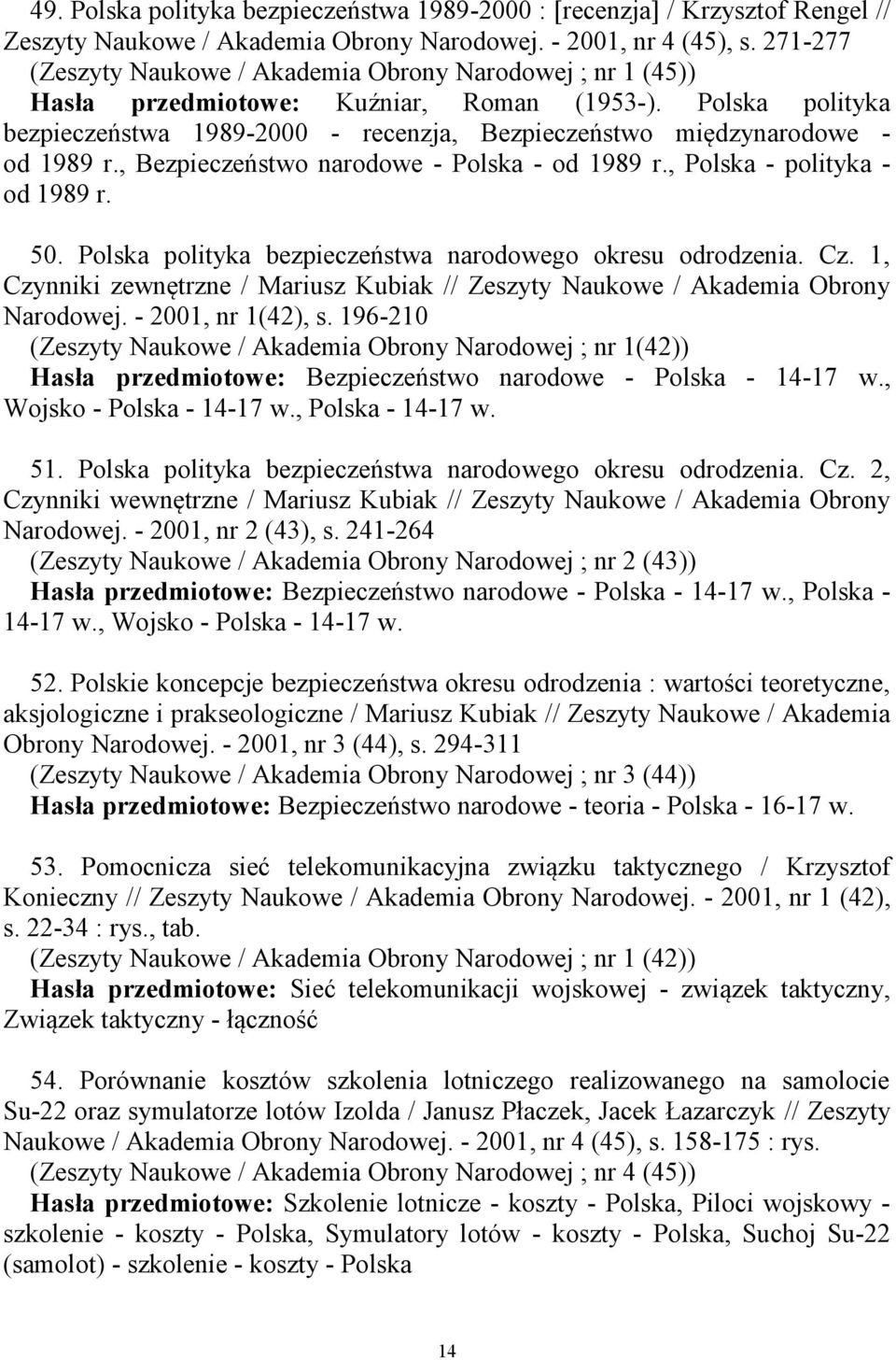 Polska polityka bezpieczeństwa 1989-2000 - recenzja, Bezpieczeństwo międzynarodowe - od 1989 r., Bezpieczeństwo narodowe - Polska - od 1989 r., Polska - polityka - od 1989 r. 50.