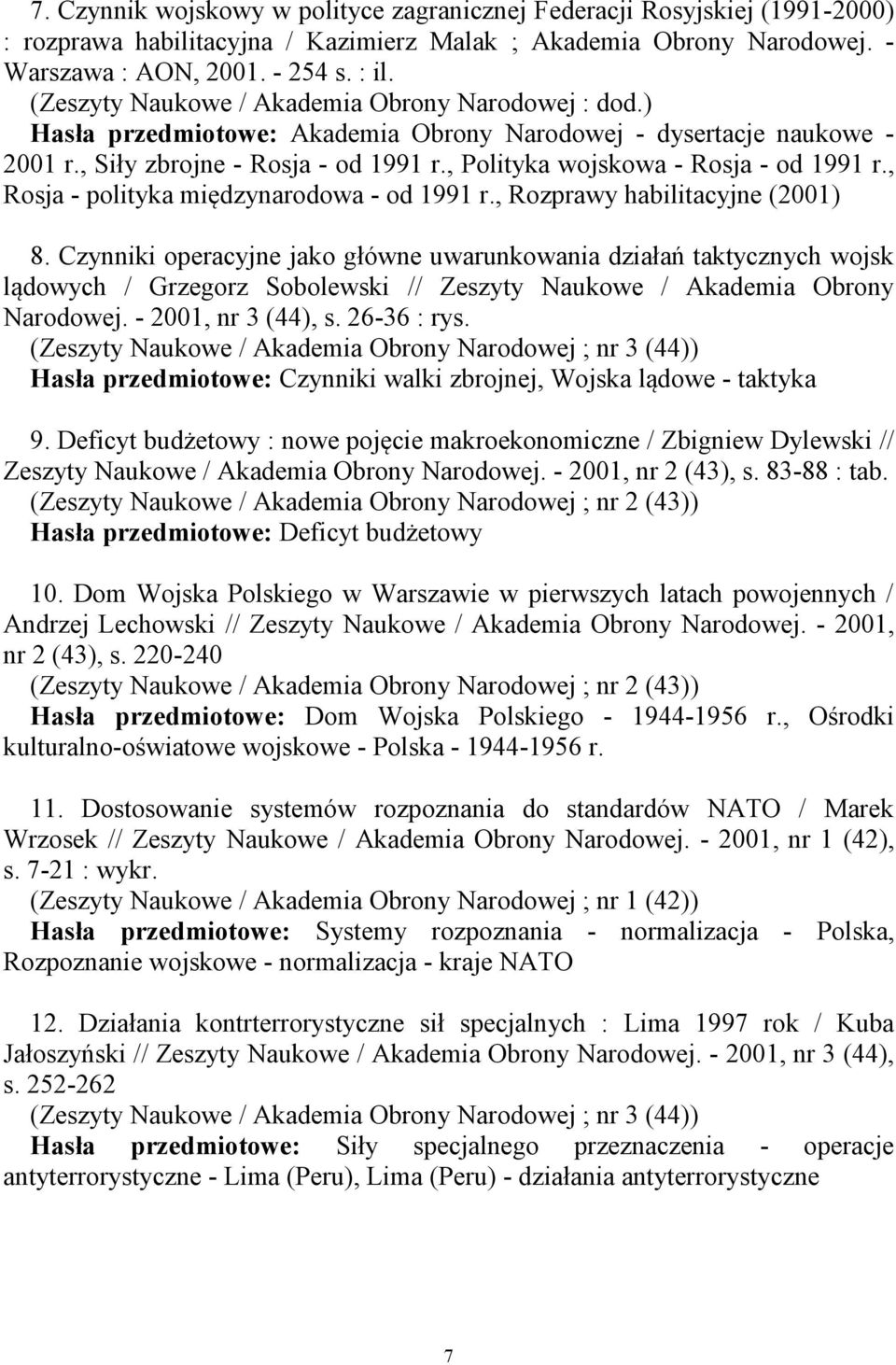 , Polityka wojskowa - Rosja - od 1991 r., Rosja - polityka międzynarodowa - od 1991 r., Rozprawy habilitacyjne (2001) 8.