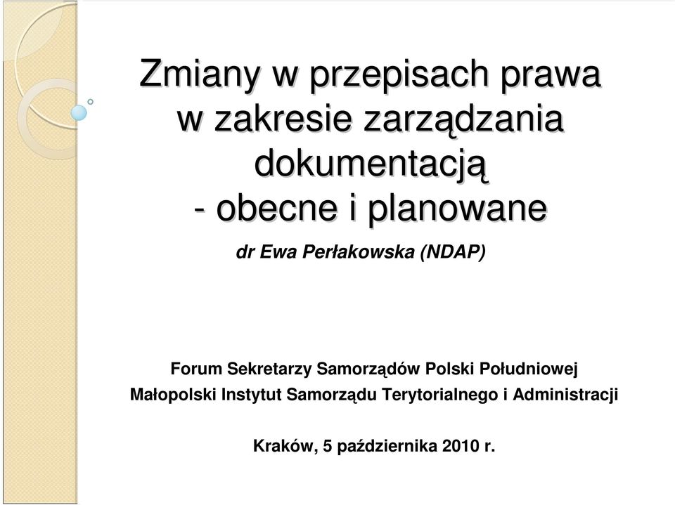 Sekretarzy Samorządów Polski Południowej Małopolski Instytut