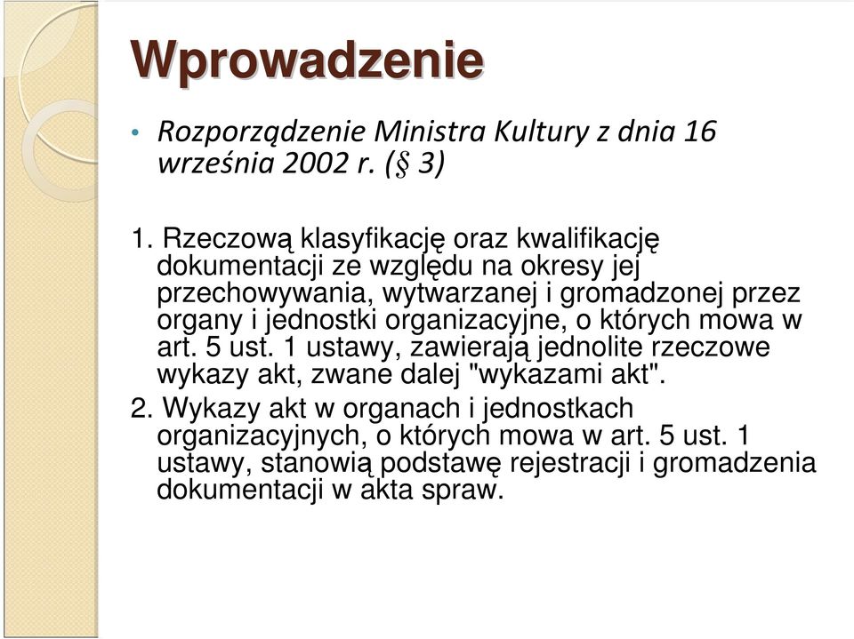 organy i jednostki organizacyjne, o których mowa w art. 5 ust.