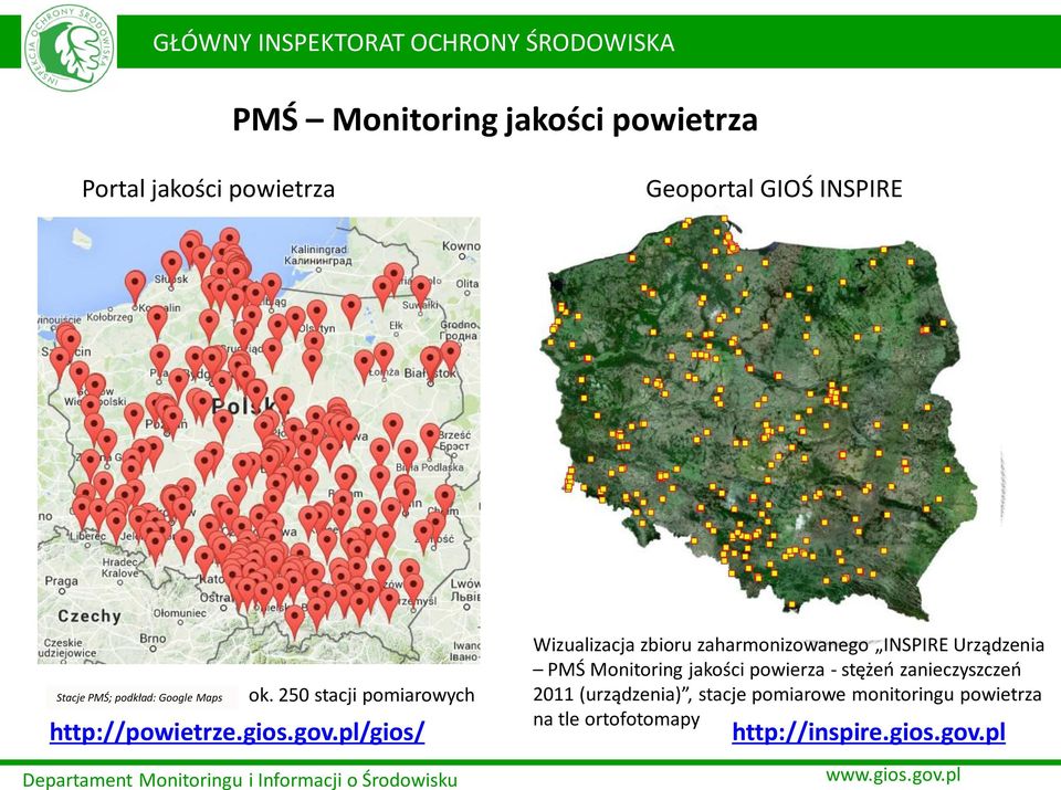 pl/gios/ Wizualizacja zbioru zaharmonizowanego INSPIRE Urządzenia PMŚ Monitoring jakości powierza