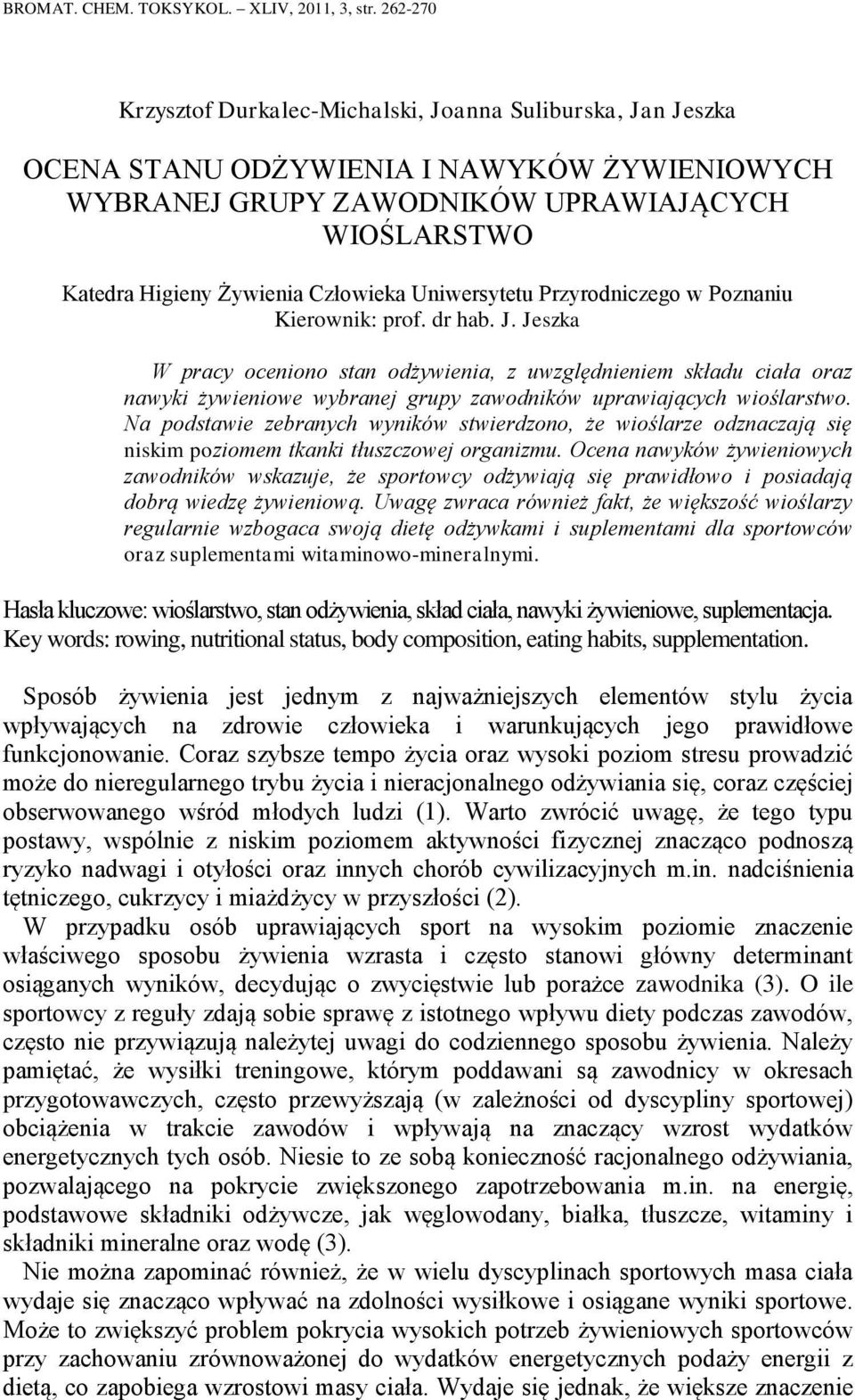 Człowieka Uniwersytetu Przyrodniczego w Poznaniu Kierownik: prof. dr hab. J.