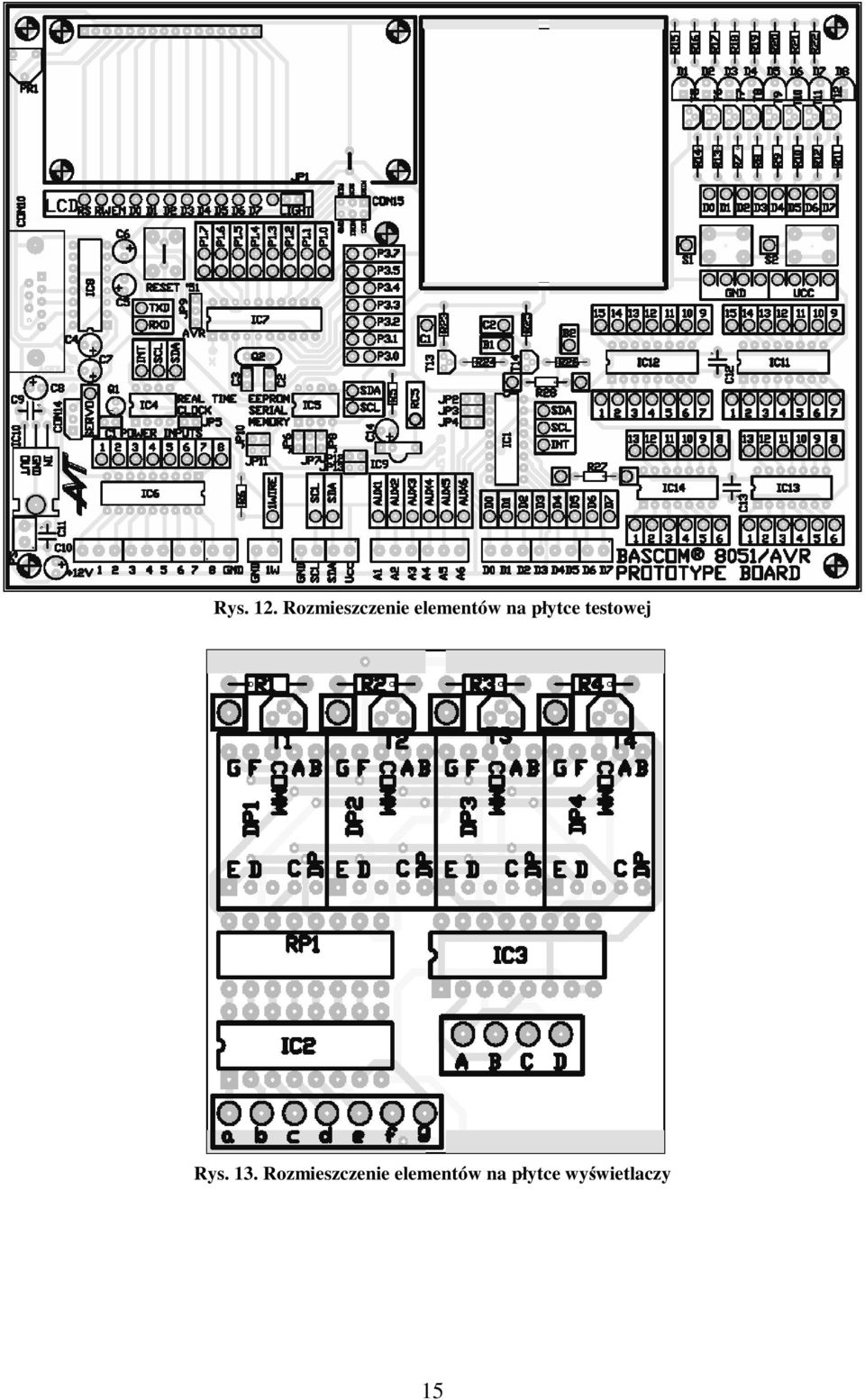 płytce testowej Rys. 13.