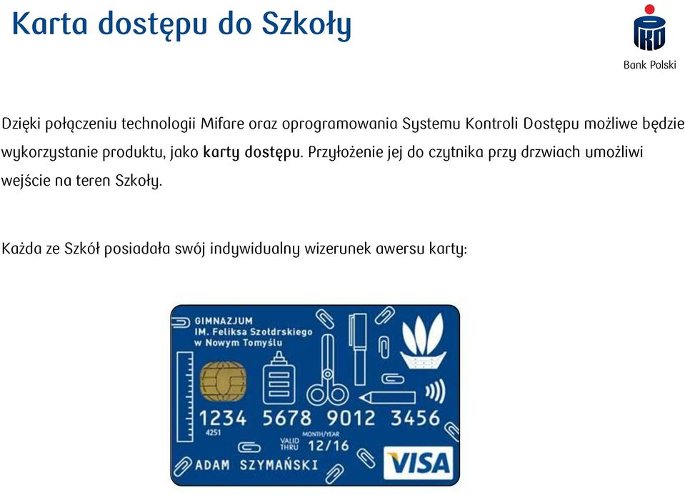 produktu, jako karty dostępu.