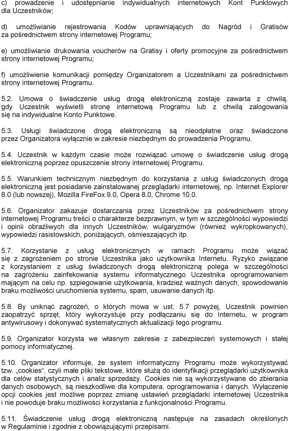 porednictwem strony internetowej Programu. 5.2.