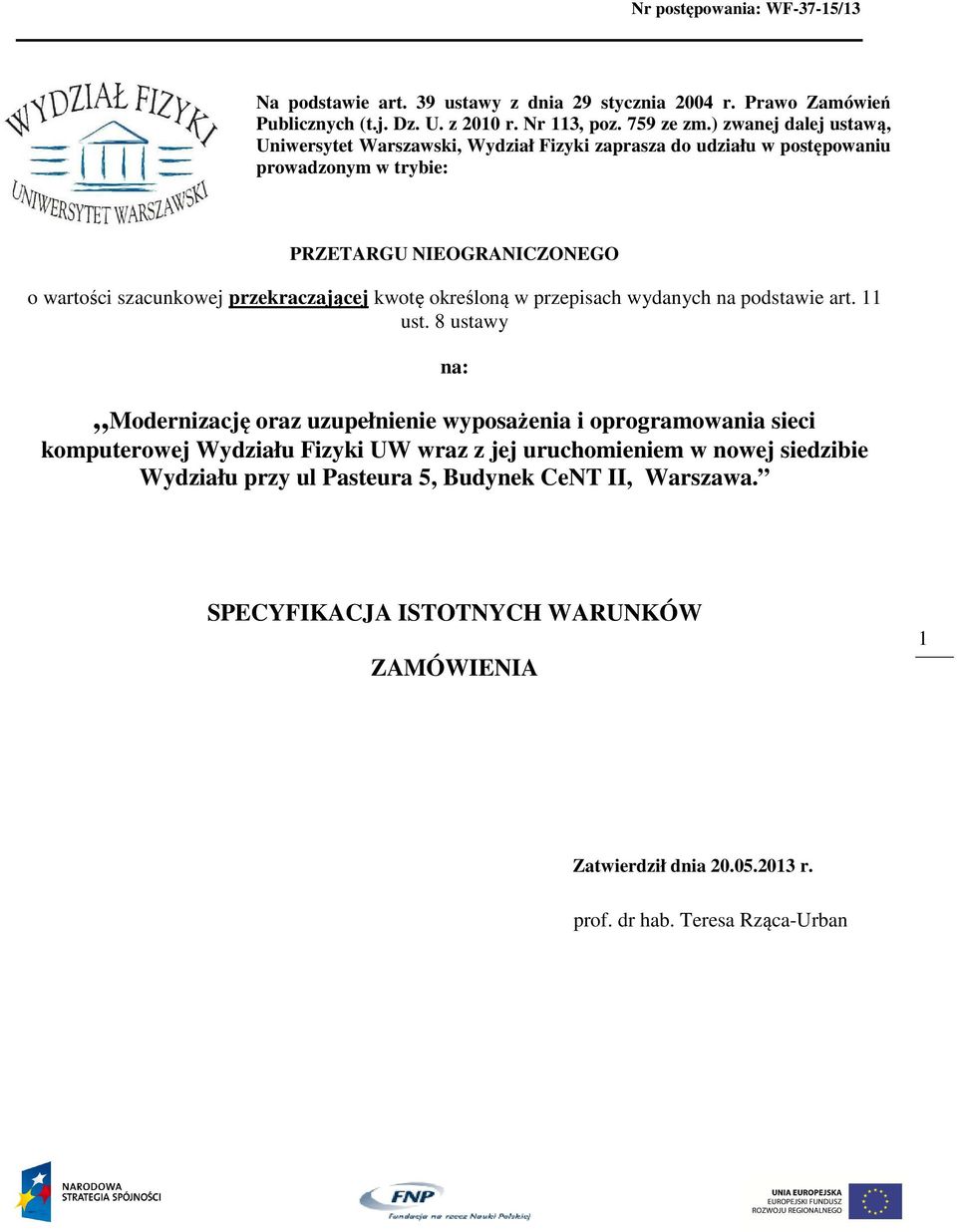 przekraczającej kwotę określoną w przepisach wydanych na podstawie art. 11 ust.