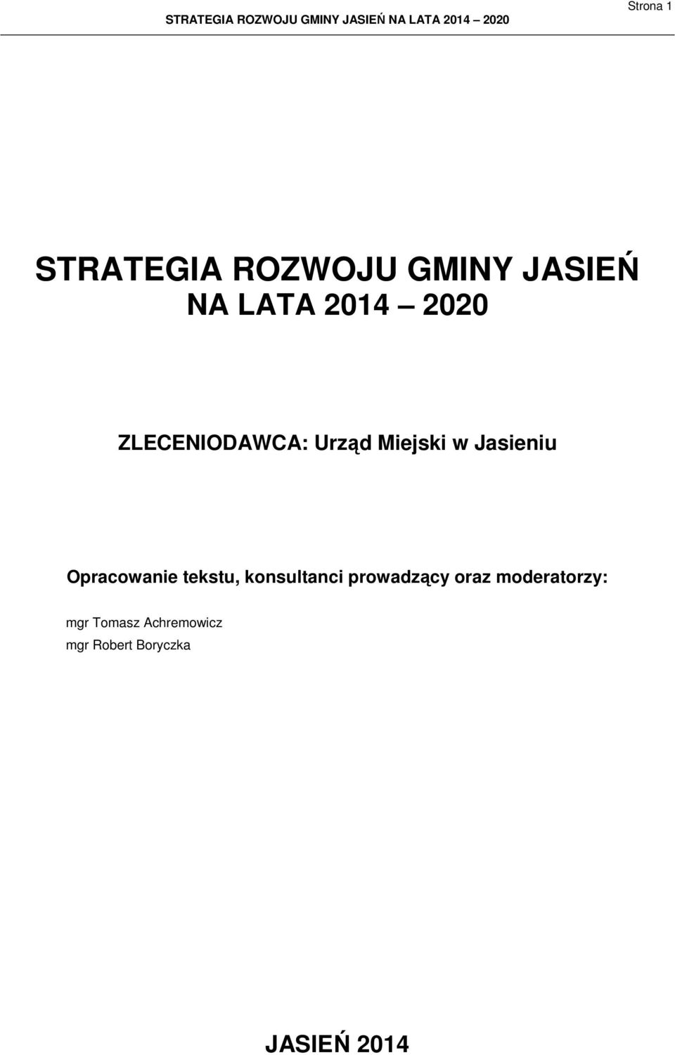 Urząd Miejski w Jasieniu Opracowanie tekstu, konsultanci