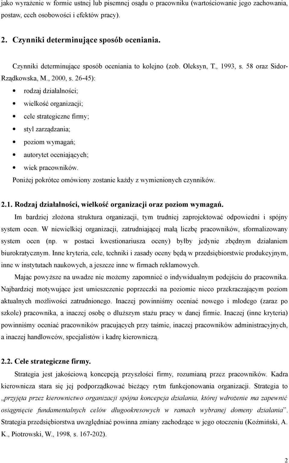 26-45): rodzaj działalności; wielkość organizacji; cele strategiczne firmy; styl zarządzania; poziom wymagań; autorytet oceniających; wiek pracowników.