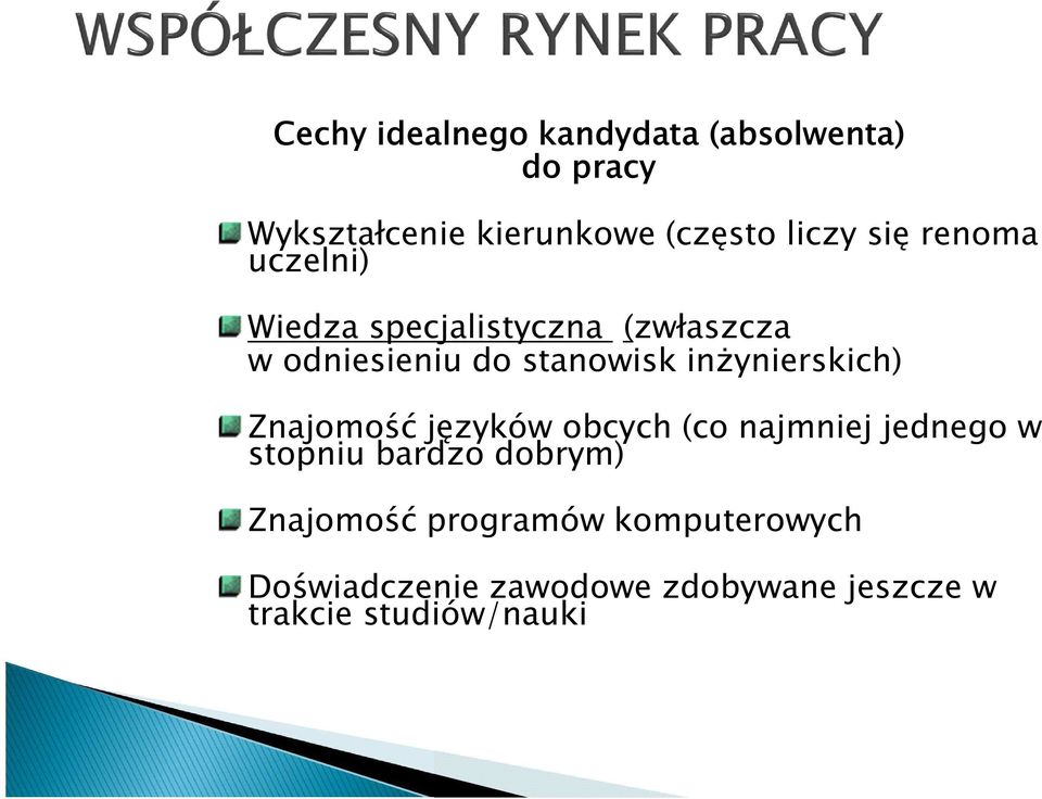 inżynierskich) Znajomość języków obcych (co najmniej jednego w stopniu bardzo dobrym)