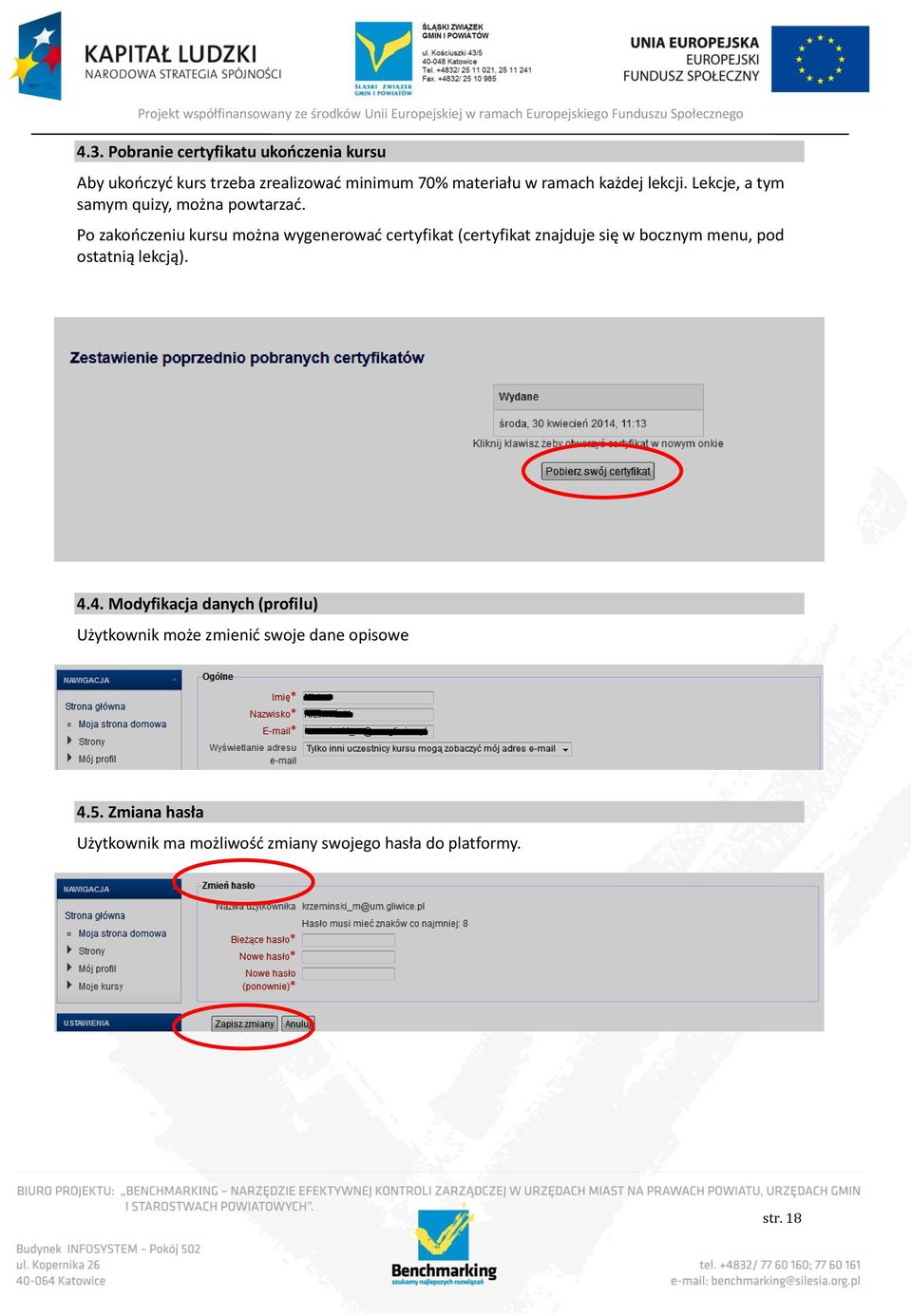 Po zakooczeniu kursu można wygenerowad certyfikat (certyfikat znajduje się w bocznym menu, pod ostatnią