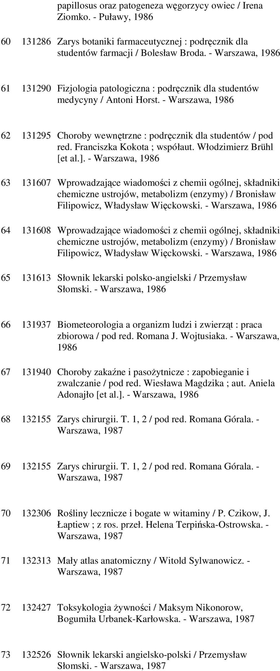 Franciszka Kokota ; współaut. Włodzimierz Brühl [et al.].